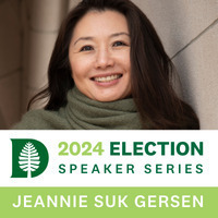 The 2024 Election Speaker Series - Professor Jeannie Suk Gersen